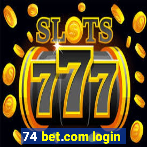 74 bet.com login